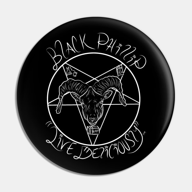 Black Phillip: "Live Deliciously" Pin by TeeCupDesigns