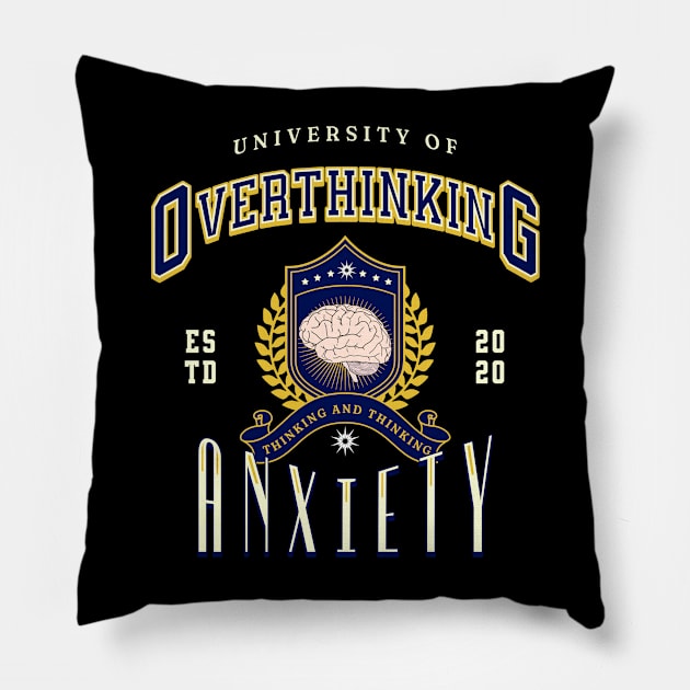 Overthinking University Pillow by UnrealArtDude