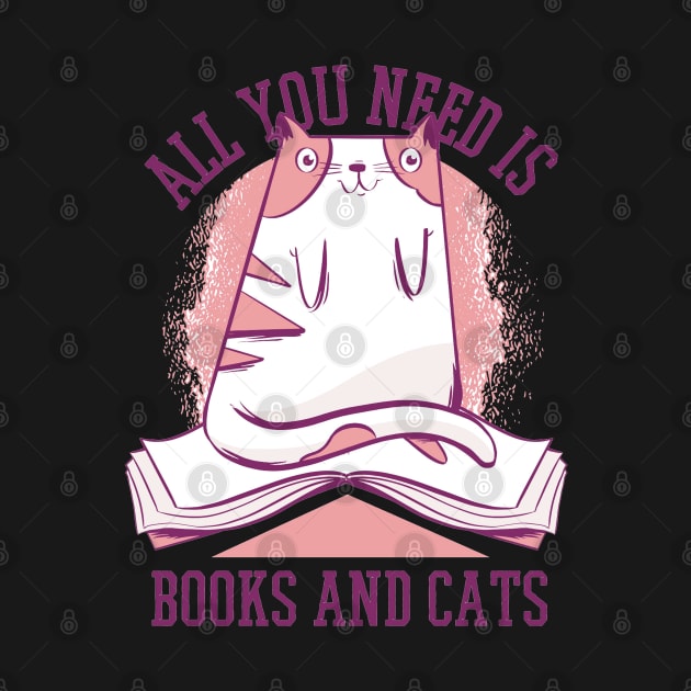 All you need is Books and Cats Quote Cute Cat Artwork!! by Artistic muss