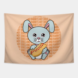 All I Need is hot dogs and rabbits, hot dogs and rabbits, hot dogs and rabbits lover Tapestry