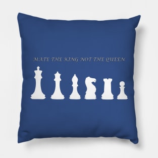 Chess Slogan - Mate the King 2 Pillow