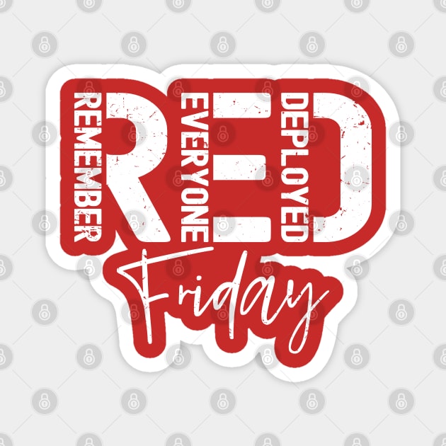 Distressed Red Friday - Remember Everyone Deployed Military Magnet by Etopix