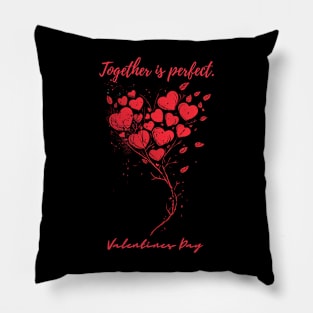 Together is perfect. A Valentines Day Celebration Quote With Heart-Shaped Baloon Pillow