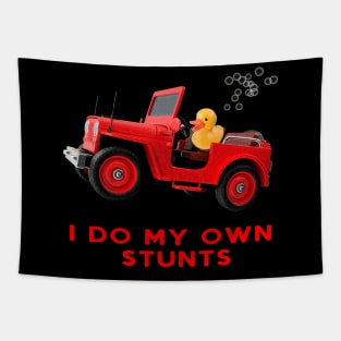 I Do My Own Stunts -  Broken Leg or Jeep Owners Rubber Duck Fan Gift Tapestry