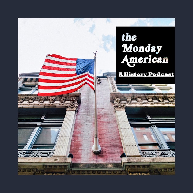 2nd logo by The Monday American: A History Podcast