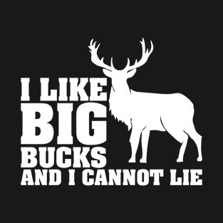 I Like Big Bucks & I Cannot Lie Whitetail Deer T-Shirt