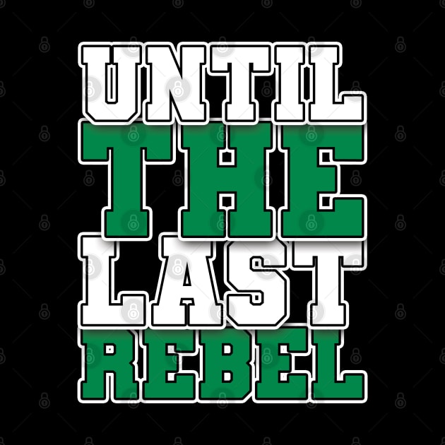 Until The Last Rebel by Footscore