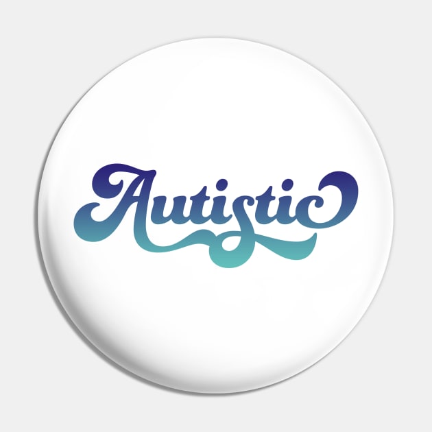 Autistic (Blue Gradient) Pin by PhineasFrogg