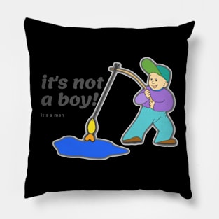 Its not a Boy , its a Man  Young angler Pillow