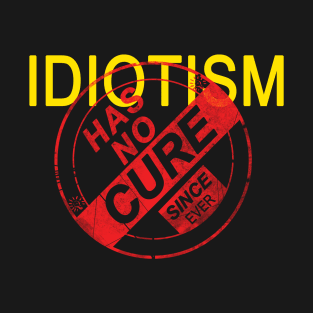 Idiocity T-Shirt