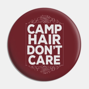 Funny Cute Camp Hair Don't Care Summer Camp Pin