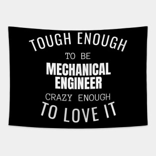 Tough Enough To Be Mechanical Engineer Tapestry