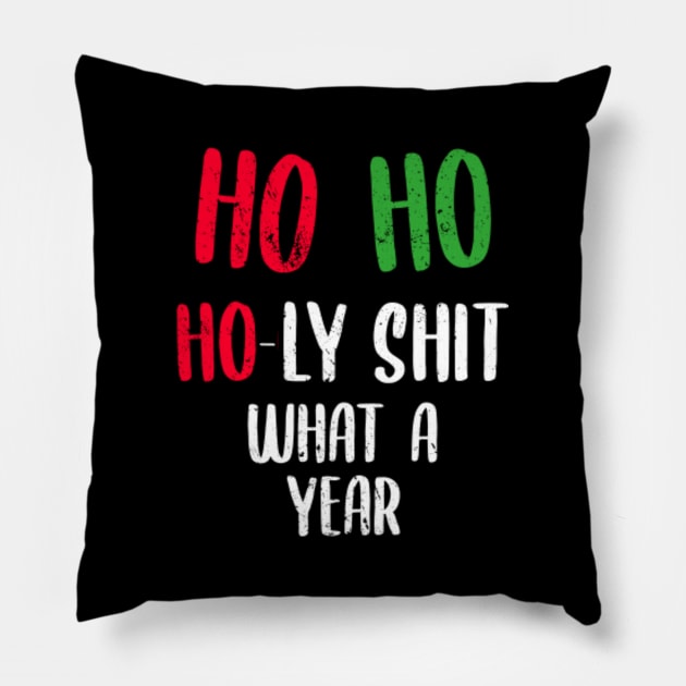 Ho Ho Holy Shit what A Christmas Year Pillow by BethTheKilljoy