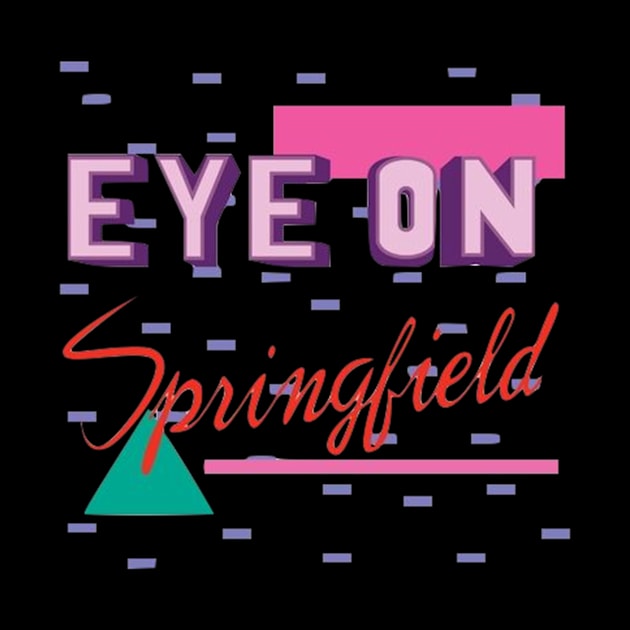 Eye on Springfield Eye on Springfield by Emery Navarro