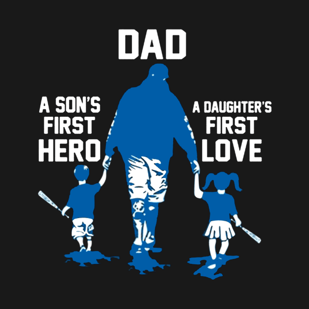 Dad - A Son's First Hero A Daughter's First Love Gift For Lover Baseball by darius2019