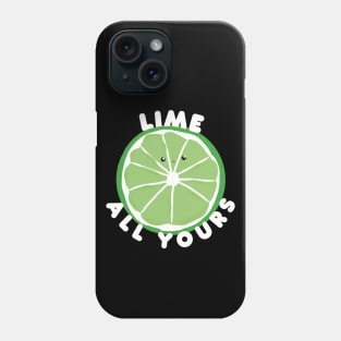 Lime All Yours Valentine’s Day Pun Phone Case