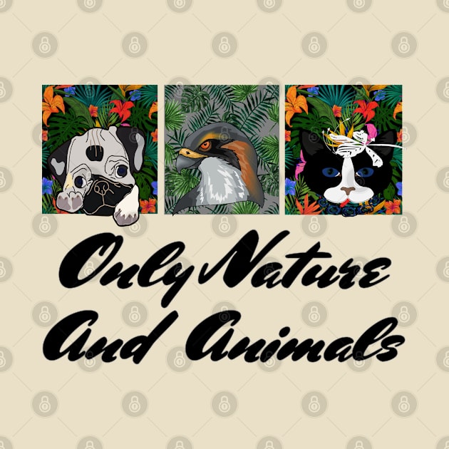 Only Nature And Animals by musicanytime