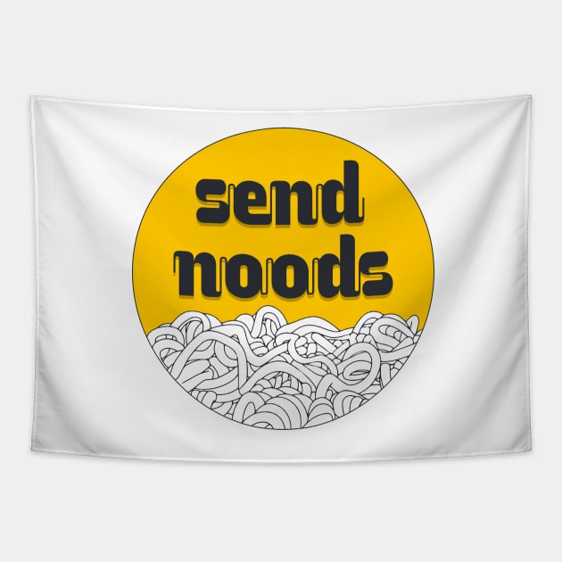 Send som' noods! Tapestry by LeCouleur