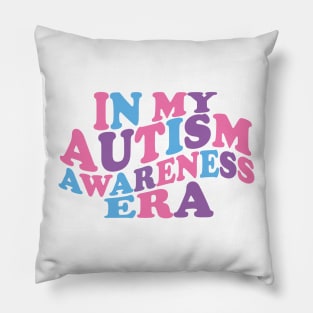 IN MY AUTISM AWARENESS ERA Pillow