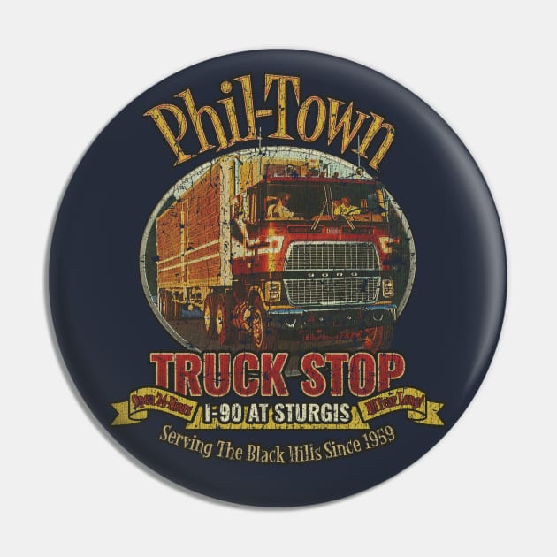 Phil-Town Truck Stop Pin by JCD666