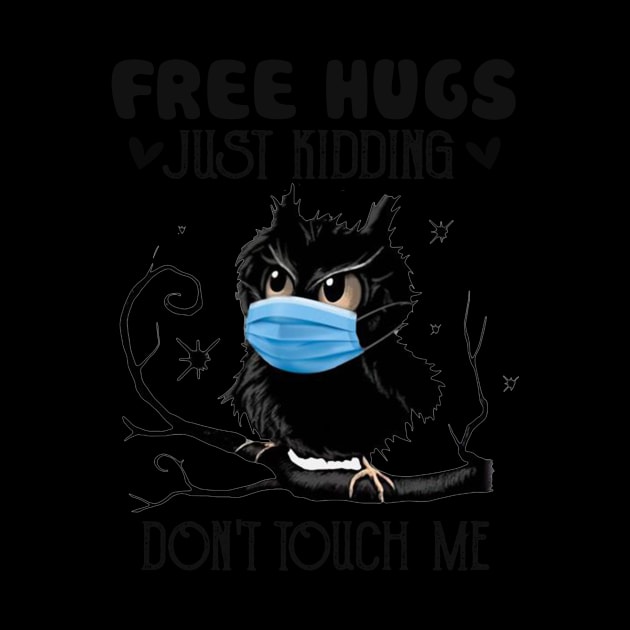 Free-hugs just kidding don't touch me shirt by jonetressie