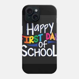 Happy First Day Of School Phone Case