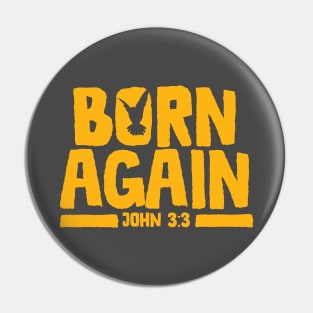 Born Again Pin