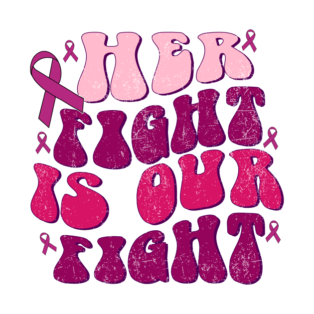 Breast Cancer Her Fight is Our Fight Breast Cancer Awareness by Flow-designs