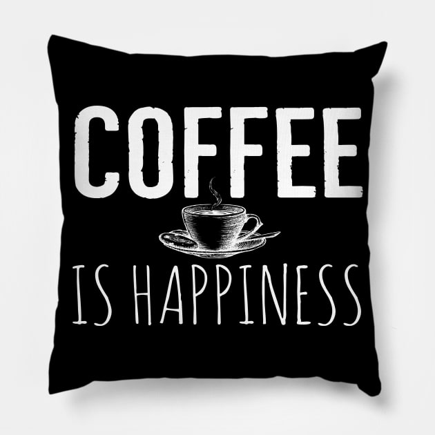 Coffee Is Happiness Funny Pillow by Happy - Design