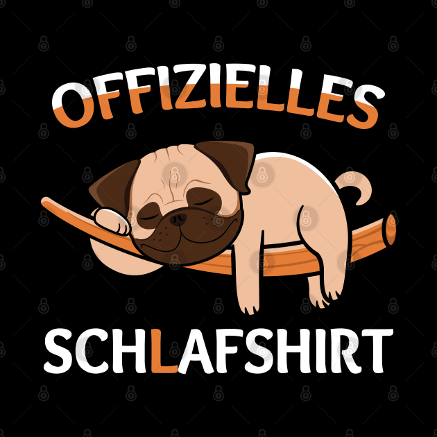 Lazy Pug With Funny German Saying "Offizielles Schlafshirt" by kim.id