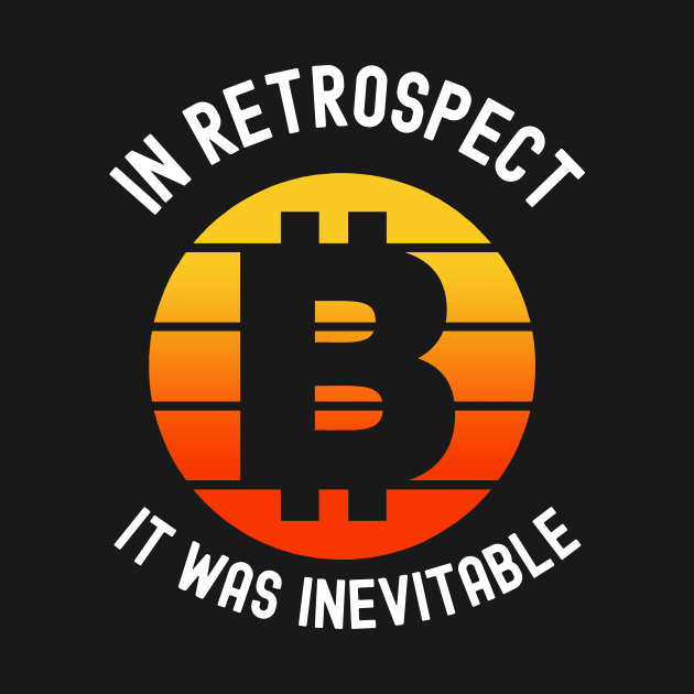 In Retrospect It Was Inevitable by BlueSkyGiftCo