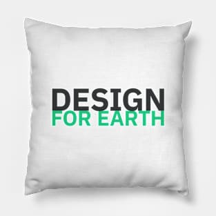 Design for Earth / 2 Pillow