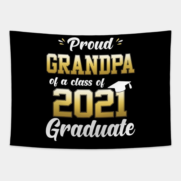 Proud Grandpa Of A Class Of 2021 Graduate Funny Tapestry by WoowyStore