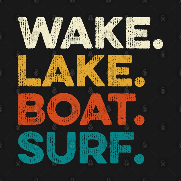 Wake Lake Boat Surf by DragonTees