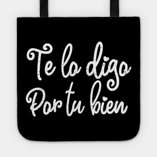 Te lo digo por tu bien - White design Tote