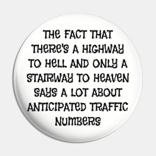 Funny Quote There's Highway To Hell And Stairway To Heaven Pin