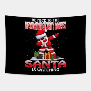 Be Nice To The Information Security Analyst Santa  Santa is Watching Tapestry