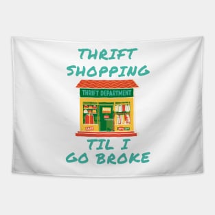 Thrift shopping til i go broke Tapestry