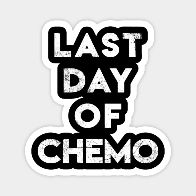 Last Day of Chemo Magnet by jpmariano