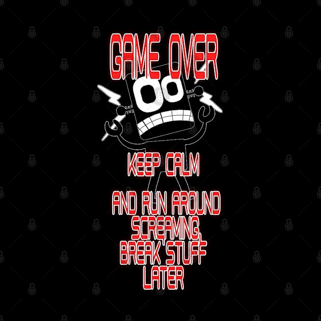 GAME OVER KEEP CALM by ied