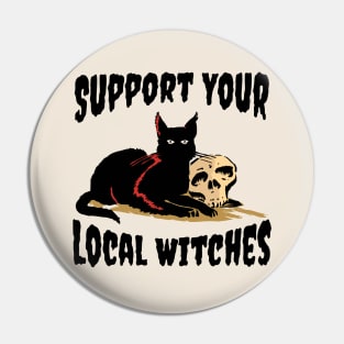 Support Your Local Witches Pin