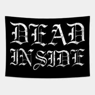 Dead inside Tapestry