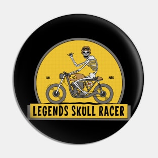 Legend skull racer Pin