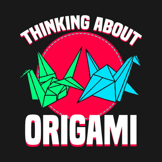 Thinking About Origami by LetsBeginDesigns