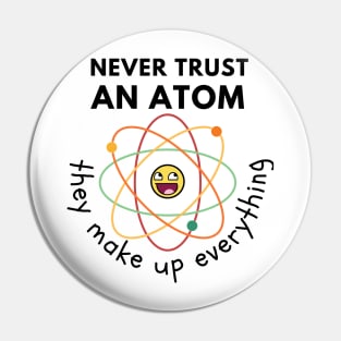 Never trust an atom Pin