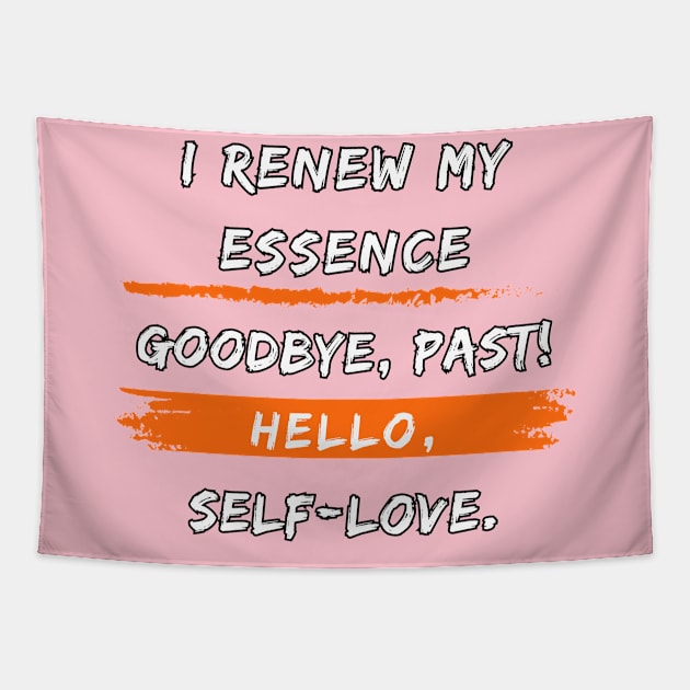 Renew your Essence, Say Goodbye to the Past and Embrace your Self Love with Style!" Tapestry by Bruja Maldita