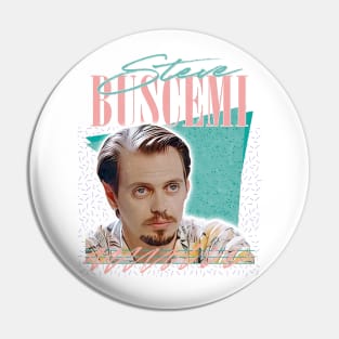 Steve Buscemi / Retro Style Fan Art Design Pin