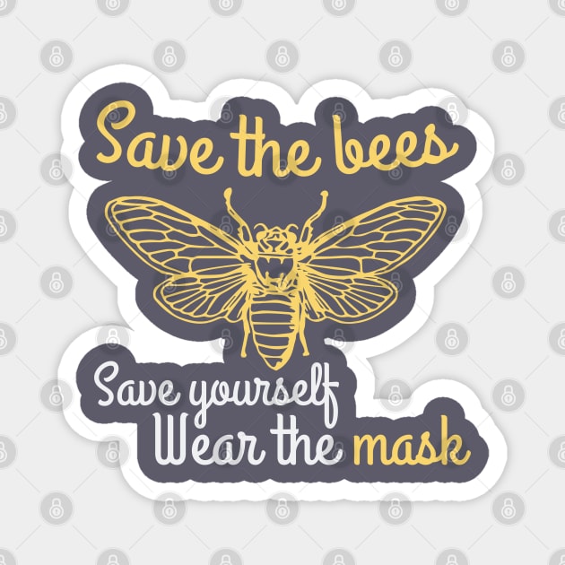 Save the bees, save yourself, wear the mask Magnet by CokeyPanda