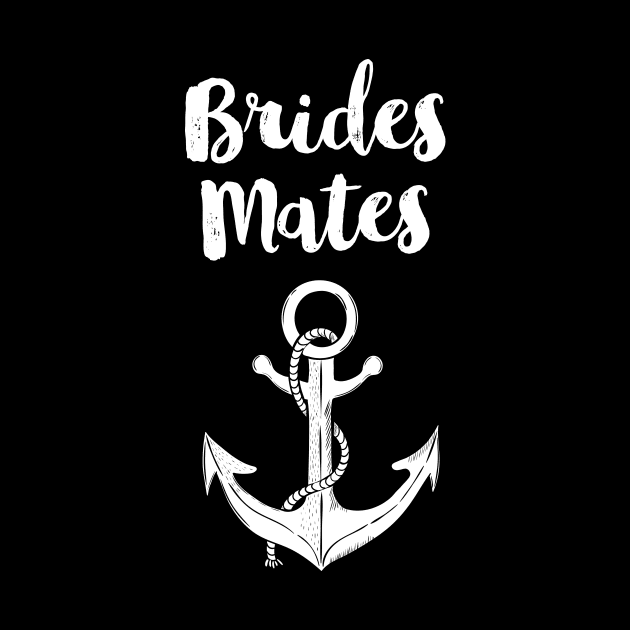 Brides Mates Bachelorette by TeddyTees