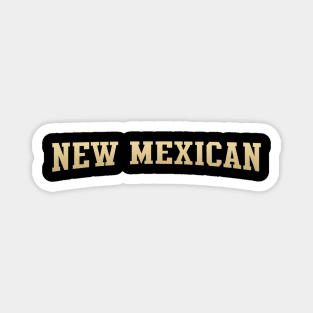 New Mexican - New Mexico Native Magnet